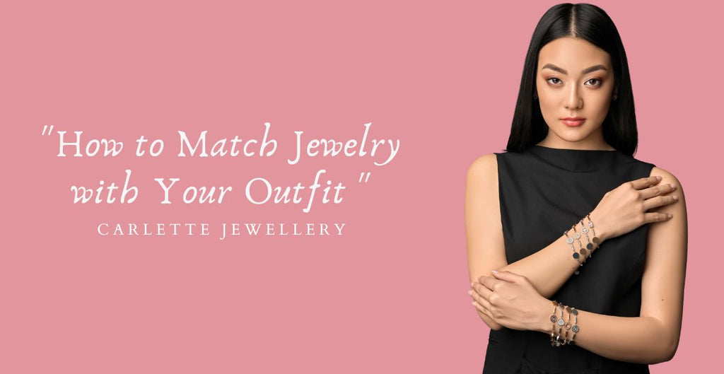 How to Match Jewelry with Your Outfit